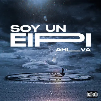 Soy un Eipi by Ahlva