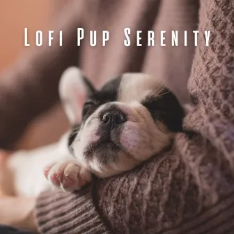 Lofi Pup Serenity: Chill Music for Soothing Dogs by SpoonBeats