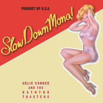 Slow Down Mona by Arlie Conner