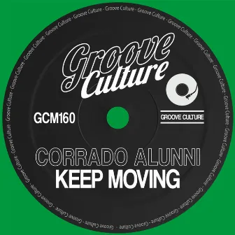 Keep Moving by Corrado Alunni