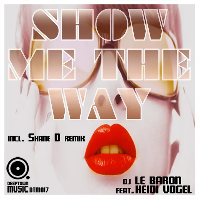 Show Me The Way - Shane D Remix