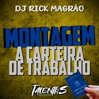 MONTAGEM A CARTEIRA DE TRABALHO by DJ RICK MAGRÃO