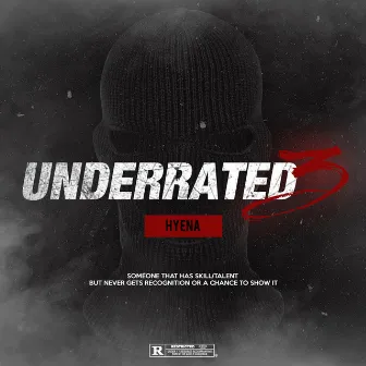 Underrated 3 by Hyena