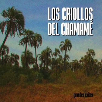 Grandes Éxitos by Los Criollos del Chamamé