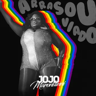 Arrasou Viado by Jojo Maronttinni