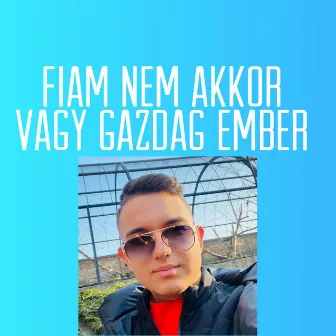 Fiam nem akkor vagy gazdag ember by Leo