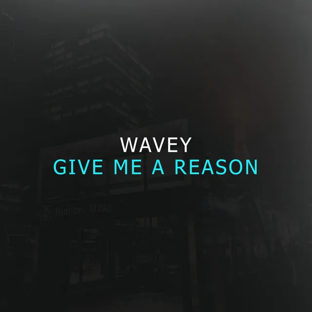 Give Me a Reason