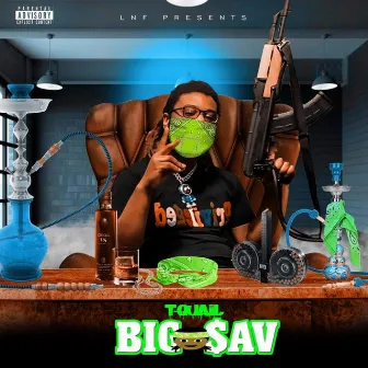 Big $av by T-Quail