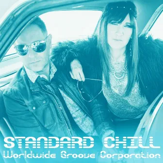 Standard Chill by WorldWide Groove Corporation