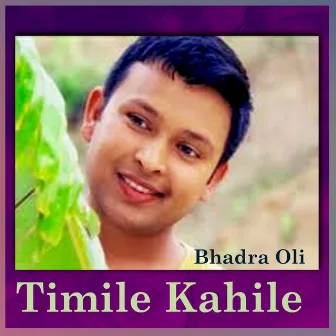 Timile Kahile by Bhadra Oli