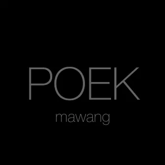 Poek by Mawang