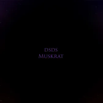 Muskrat (Extended mix) by dSdS