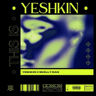 This Is Yeshkin by Yeshkin