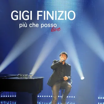 Più che posso (Live) by Gigi Finizio