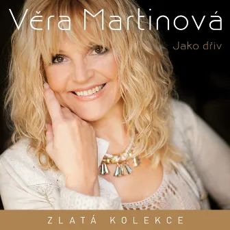 Jako Dřív (Zlatá Kolekce) by Vera Martinova