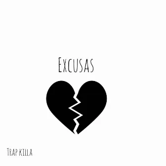 Excusas by Santiago the Killa