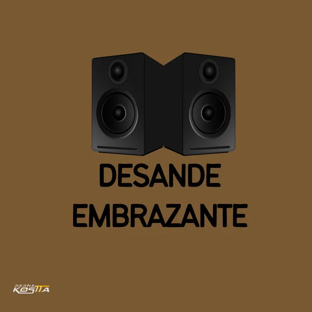 DESANDE EMBRAZANTE