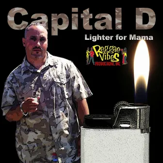 Lighter For Mama - Single by Capital D