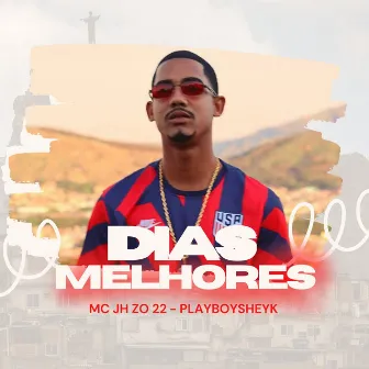 Dias Melhores by DJ PLAYBOY SHEYK