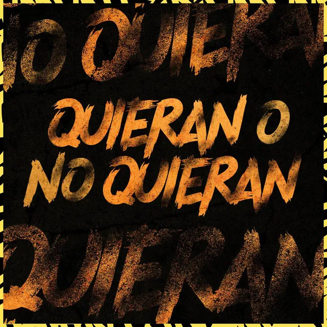 Quieran o No Quieran