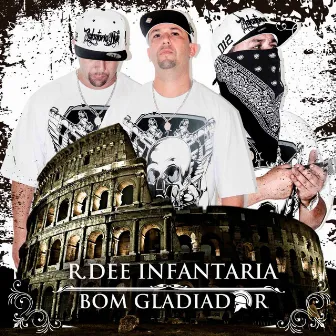 R.dee Infantaria by Bom Gladiador