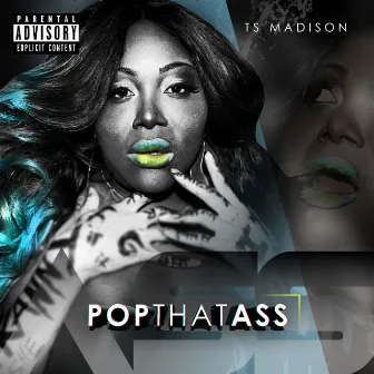 Pop That Ass by Ts Madison