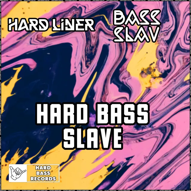 Hard Bass Slave