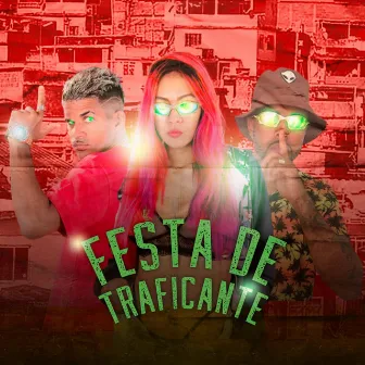 Festa de Traficante by Samara Bença