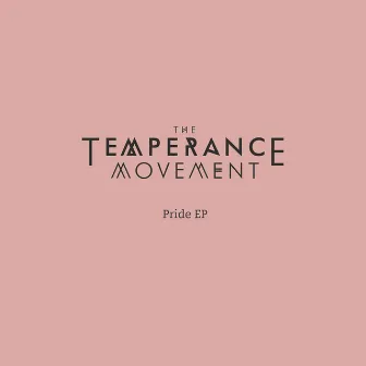 Pride EP by The Temperance Movement