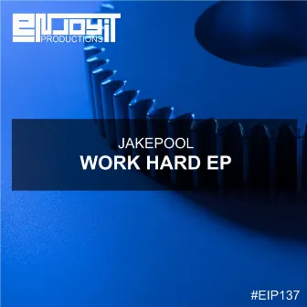 Work Hard EP by Jakepool