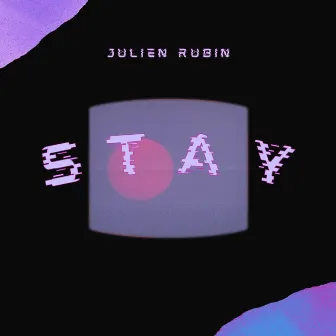 Stay by Julien Rubin