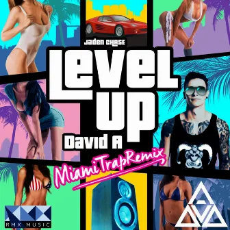 Level Up - David A Miami Trap Remix by Jaden Chase