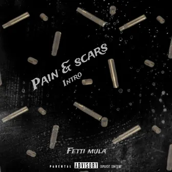 Pain & Scars Intro by Fetti Mula