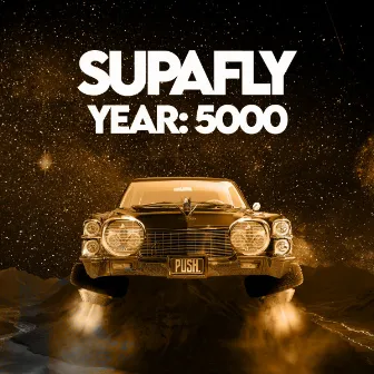 SupaFly Year: 5000 by PUSH.audio