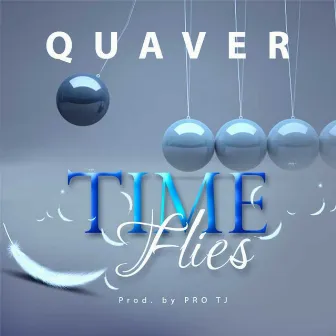 Time Flies by Quaver