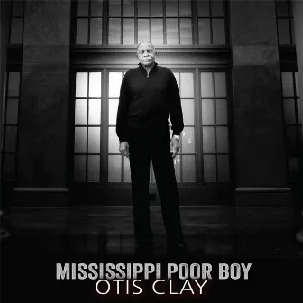 Mississippi Poor Boy by Otis Clay