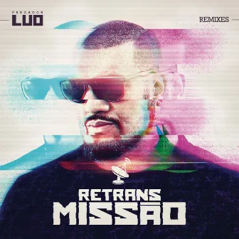 Retransmissão (Remixes) by Pregador Luo