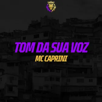 Tom da Sua Voz by MC Caprini