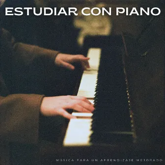 Estudiar Con Piano: Música Para Un Aprendizaje Mejorado by Música lounge relajante