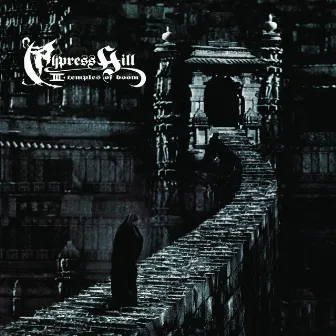 III (Temples Of Boom) by Cypress Hill