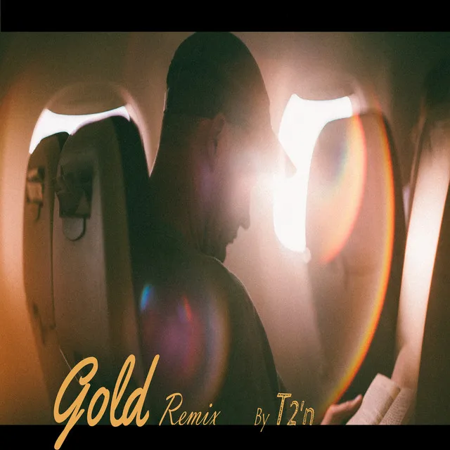 Gold (T2'n Remix)