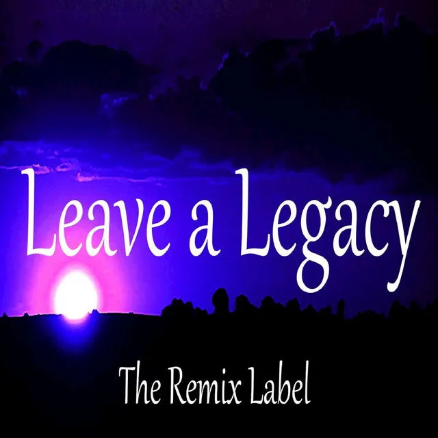 Leave A Legacy (Inspirational Lounge Music)