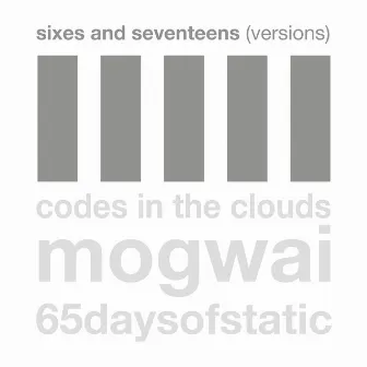 Sixes and Seventeens (Versions) by Codes In The Clouds