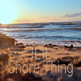 Shore Thing by 1L1L