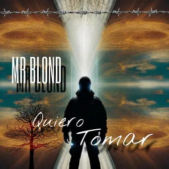 Quiero Tomar by Mr. Blond