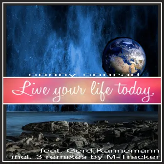 Live Your Life Today by M-Tracker