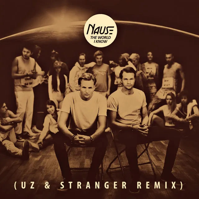 The World I Know - UZ & Stranger Remix