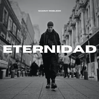 Eternidad (Indie Version) by Sammy Robledo