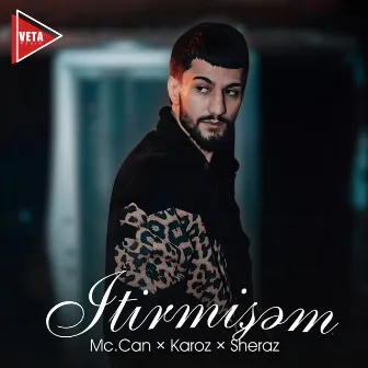 İtirmişəm by Mc.Can