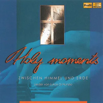 Nunzio, Lukas: Holy Moments by Lukas di Nunzio